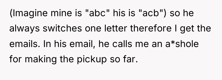 (Imagine mine is "abc" his is "acb") so he always...