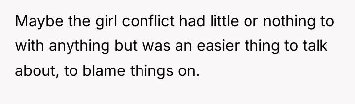 Maybe the girl conflict had little or nothing to with...
