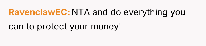 RavenclawEC NTA and do everything you can to protect your...
