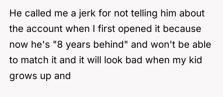 He called me a jerk for not telling him about...