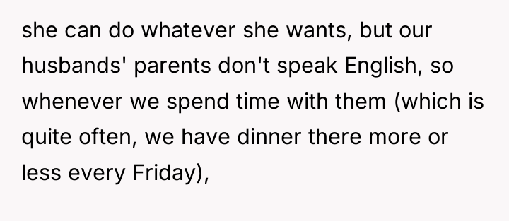 she can do whatever she wants, but our husbands' parents...