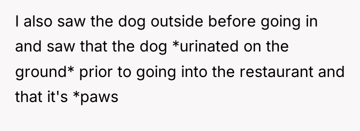I also saw the dog outside before going in and...