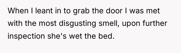 When I leant in to grab the door I was...