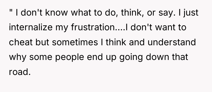 " I don't know what to do, think, or say....