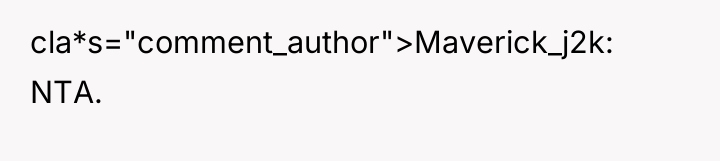 cla*s="comment_author">Maverick_j2k: NTA.
