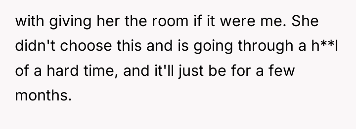 with giving her the room if it were me. She...