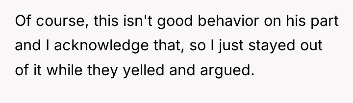 Of course, this isn't good behavior on his part and...