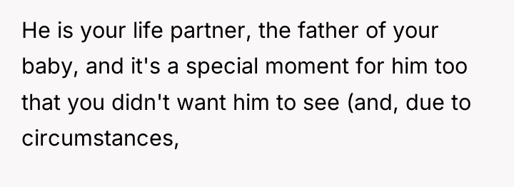 He is your life partner, the father of your baby,...