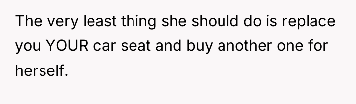 The very least thing she should do is replace you...