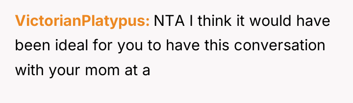 VictorianPlatypus NTA I think it would have been ideal for...