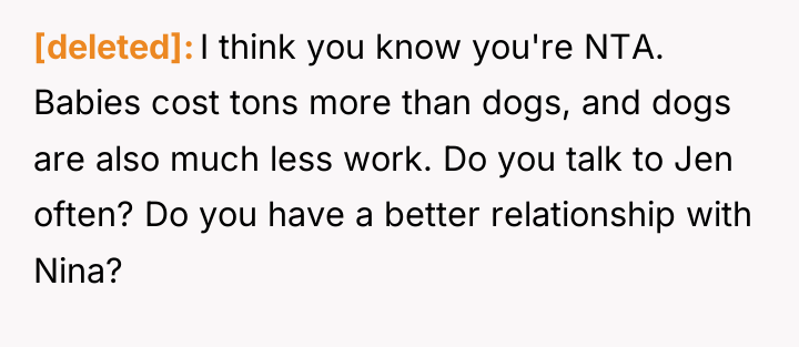[deleted] I think you know you're NTA. Babies cost tons...
