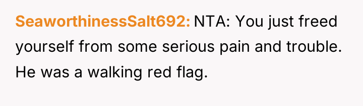 SeaworthinessSalt692 NTA: You just freed yourself from some serious pain...