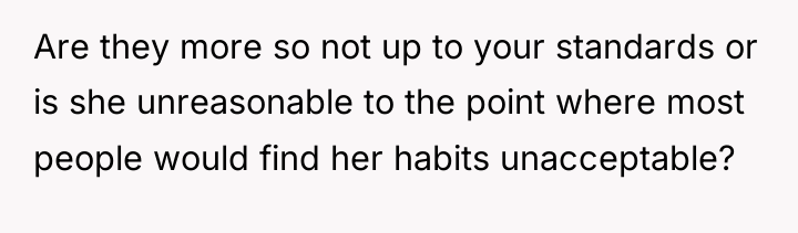 Are they more so not up to your standards or...