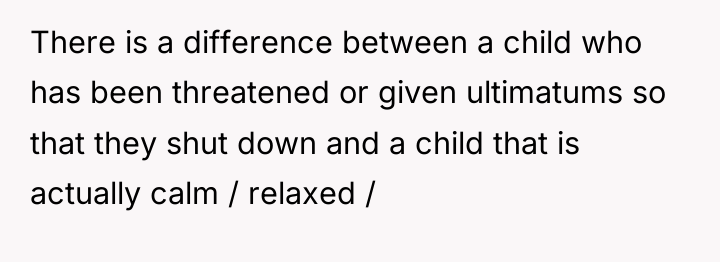 There is a difference between a child who has been...