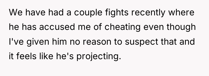 We have had a couple fights recently where he has...