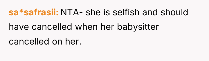 sa*safrasii NTA- she is selfish and should have cancelled when...