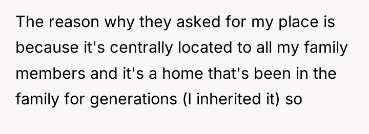 The reason why they asked for my place is because...