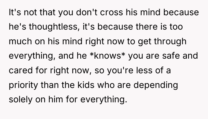 It's not that you don't cross his mind because he's...