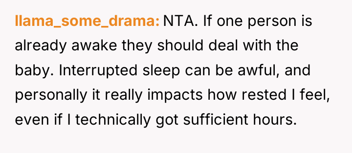 llama_some_drama NTA. If one person is already awake they should...