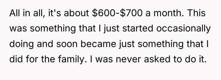 All in all, it's about $600-$700 a month. This was...