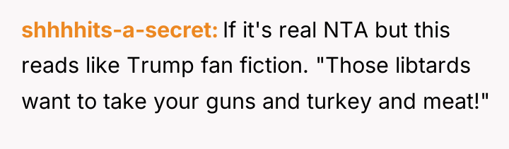 shhhhits-a-secret If it's real NTA but this reads like Trump...
