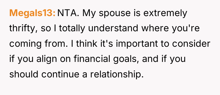Megals13 NTA. My spouse is extremely thrifty, so I totally...