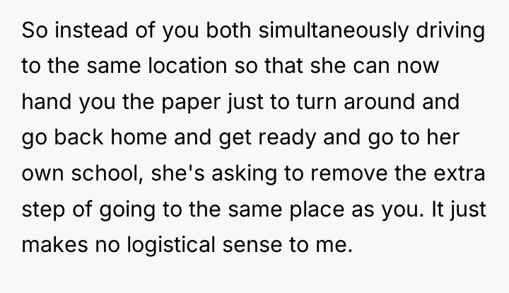 So instead of you both simultaneously driving to the same...