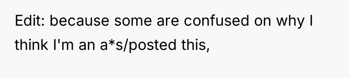 Edit: because some are confused on why I think I'm...