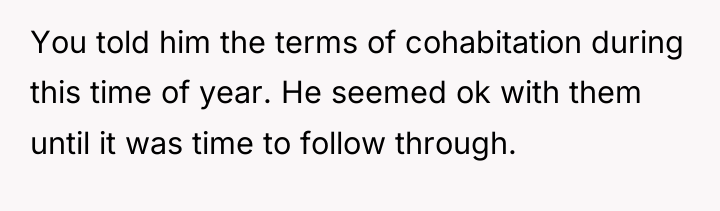 You told him the terms of cohabitation during this time...