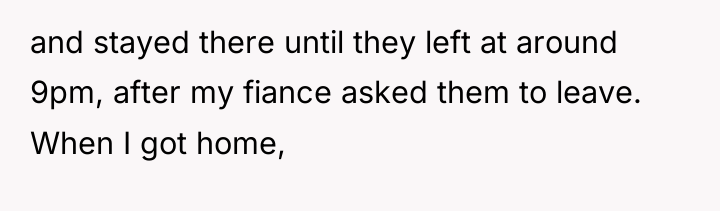 and stayed there until they left at around 9pm, after...
