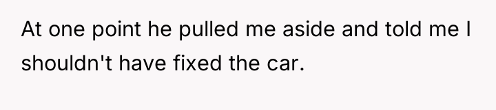 At one point he pulled me aside and told me...