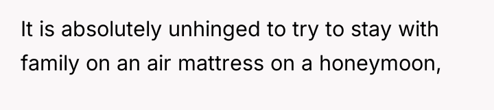 It is absolutely unhinged to try to stay with family...