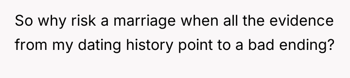 So why risk a marriage when all the evidence from...