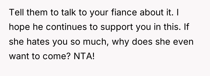 Tell them to talk to your fiance about it. I...