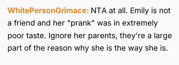 WhitePersonGrimace NTA at all. Emily is not a friend and...