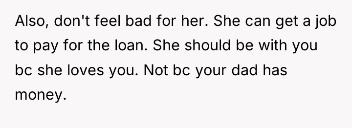 Also, don't feel bad for her. She can get a...