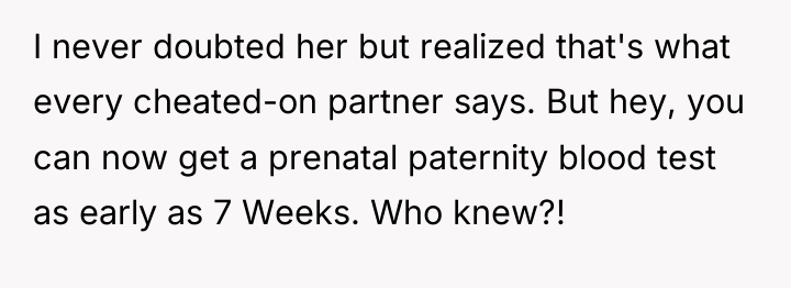 I never doubted her but realized that's what every cheated-on...