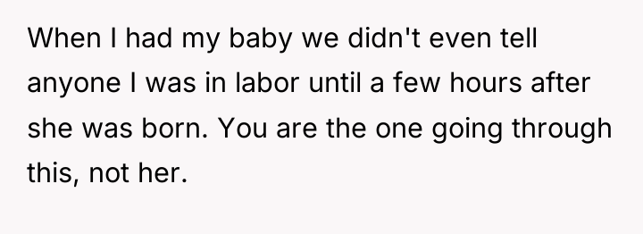 When I had my baby we didn't even tell anyone...