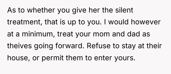As to whether you give her the silent treatment, that...