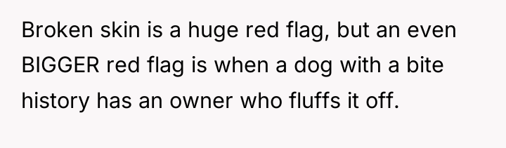 Broken skin is a huge red flag, but an even...