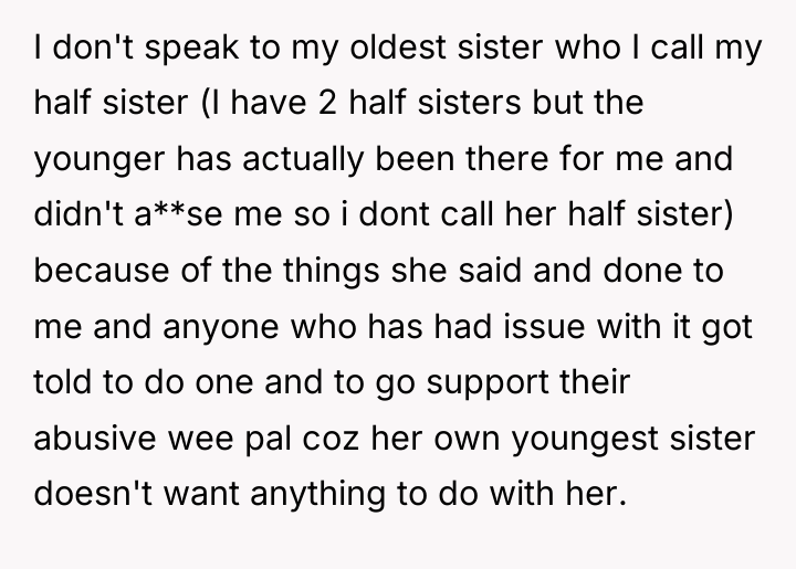 I don't speak to my oldest sister who I call...