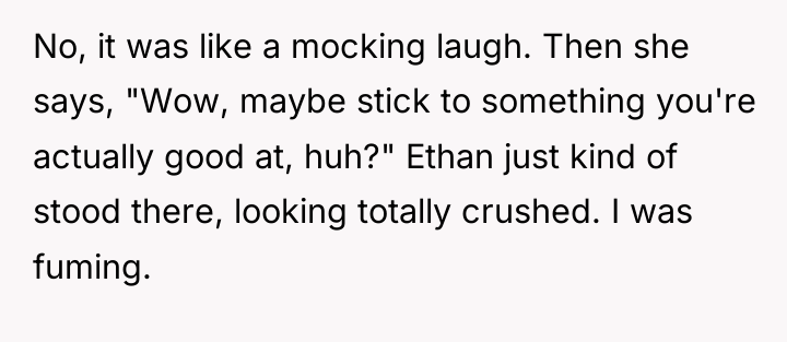 No, it was like a mocking laugh. Then she says,...