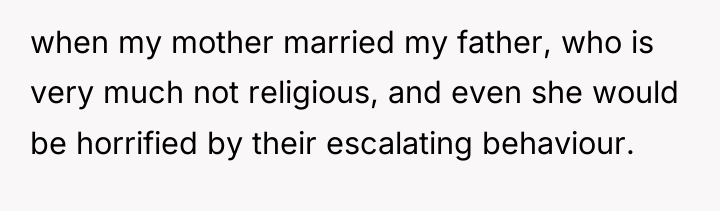 when my mother married my father, who is very much...