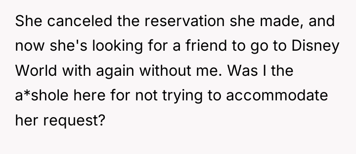 She canceled the reservation she made, and now she's looking...