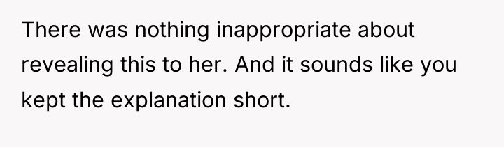 There was nothing inappropriate about revealing this to her. And...