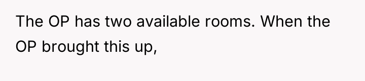 The OP has two available rooms. When the OP brought...