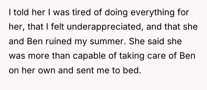 I told her I was tired of doing everything for...