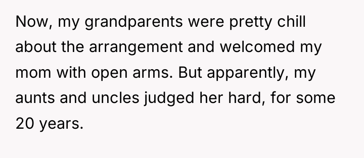 Now, my grandparents were pretty chill about the arrangement and...