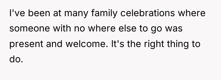 I've been at many family celebrations where someone with no...