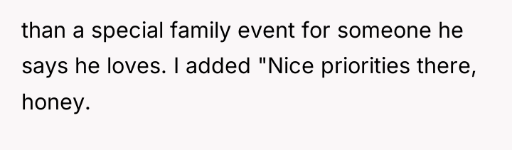 than a special family event for someone he says he...